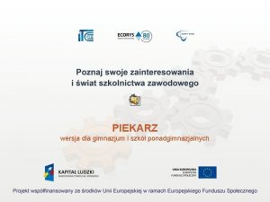 PIEKARZ wersja dla gimnazjum i szk ponadgimnazjalnych PIEKARZ