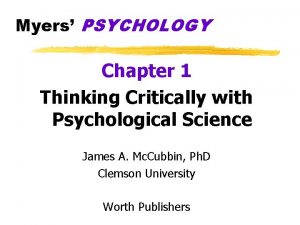 Myers PSYCHOLOGY Chapter 1 Thinking Critically with Psychological
