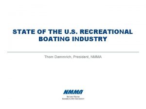 STATE OF THE U S RECREATIONAL BOATING INDUSTRY