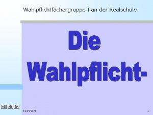 Wahlpflichtfchergruppe I an der Realschule 12152021 1 Wahlpflichtfchergruppe