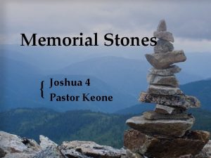 Memorial Stones Joshua 4 Pastor Keone Joshua 4