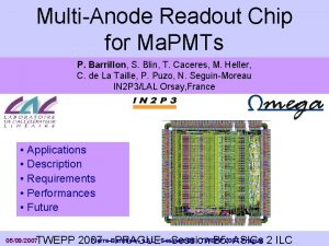 MultiAnode Readout Chip for Ma PMTs P Barrillon