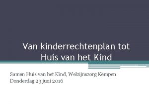 Van kinderrechtenplan tot Huis van het Kind Samen