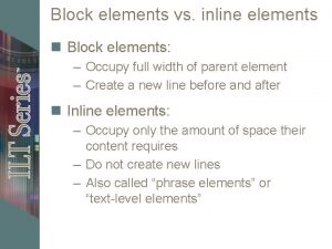 Block elements vs inline elements n Block elements