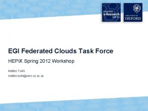 EGI Federated Clouds Task Force HEPi X Spring