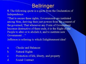 Bellringer 5 The following quote is a quote