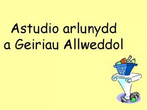 Astudio arlunydd a Geiriau Allweddol Amcan Dysgu Edrych