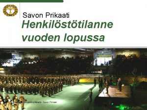 Savon Prikaati Henkilsttilanne vuoden lopussa Kapteeni Simopekka Mkel