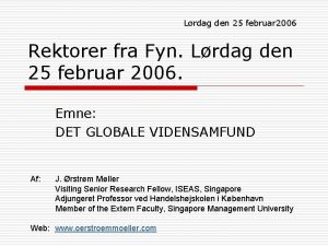 Lrdag den 25 februar 2006 Rektorer fra Fyn