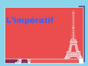 Limpratif Commands A command allows you to tell