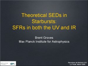 Theoretical SEDs in Starbursts SFRs in both the