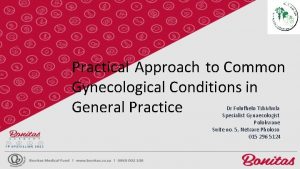 Practical Approach to Common Gynecological Conditions in General