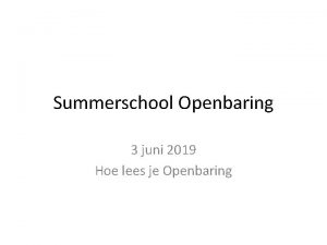 Summerschool Openbaring 3 juni 2019 Hoe lees je