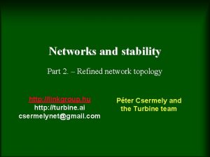 Networks and stability Part 2 Refined network topology