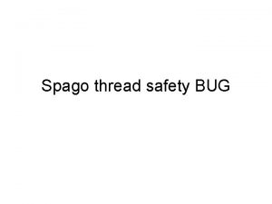 Spago thread safety BUG Situazione Lutente richiama una