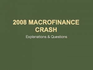 2008 MACROFINANCE CRASH Explanations Questions Stock Crashes in