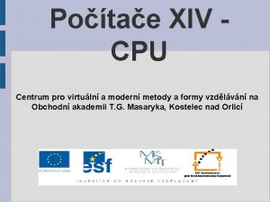 Potae XIV CPU Centrum pro virtuln a modern