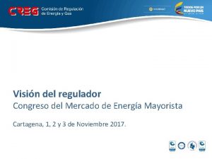 Visin del regulador Congreso del Mercado de Energa