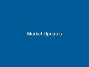 Financial Indicators Market Updates 1 Key Takeaways Continued