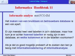 Lauwers College Buitenpost Informatica Hoofdstuk 11 Informatieanalyse met