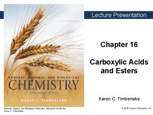 Lecture Presentation Chapter 16 Carboxylic Acids and Esters