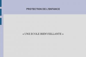 PROTECTION DE LENFANCE UNE ECOLE BIENVEILLANTE QUEL JARGON