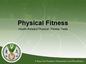 Physical Fitness HealthRelated Physical Fitness Tests Physical Fitness