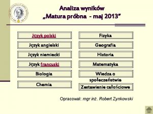 Analiza wynikw Matura prbna maj 2013 Jzyk polski