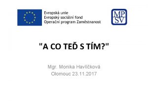 A CO TE S TM Mgr Monika Havlkov