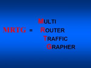 MULTI MRTG ROUTER TRAFFIC GRAPHER MRTG Strumento che