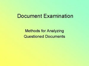 Document Examination Methods for Analyzing Questioned Documents Macroscopic