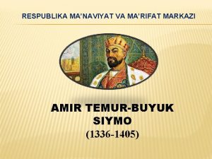 RESPUBLIKA MANAVIYAT VA MARIFAT MARKAZI AMIR TEMURBUYUK SIYMO