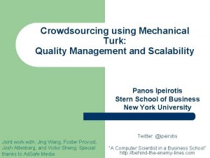 Crowdsourcing using Mechanical Turk Quality Management and Scalability