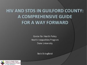 HIV AND STDS IN GUILFORD COUNTY A COMPREHENSIVE