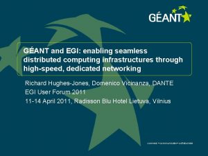 GANT and EGI enabling seamless distributed computing infrastructures