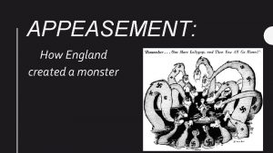 APPEASEMENT How England created a monster German Rearmament