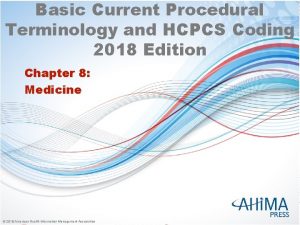 Basic Current Procedural Terminology and HCPCS Coding 2018