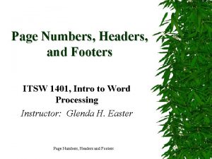 Page Numbers Headers and Footers ITSW 1401 Intro