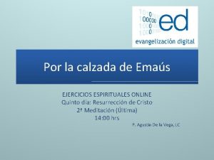 Por la calzada de Emas EJERCICIOS ESPIRITUALES ONLINE