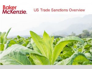 US Trade Sanctions Overview When and How do