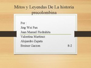 Mitos y Leyendas De La historia precolombina Por