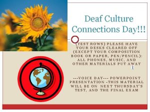 Deaf Culture Connections Day TEST ROWS PLEASE HAVE