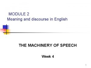 MODULE 2 Meaning and discourse in English THE