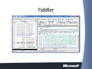 Fiddler Introducing Fiddler HTTPHTTPS Debugger Runs as a