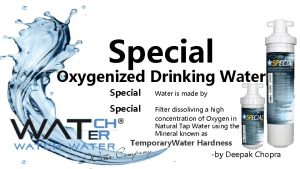 Special Oxygenized Drinking Water Special Water is made