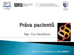 Prva pacient Mgr Eva Havelkov CZ 11 3