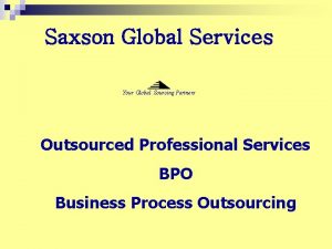 Saxson Global Services Your Global Sourcing Partners Outsourced