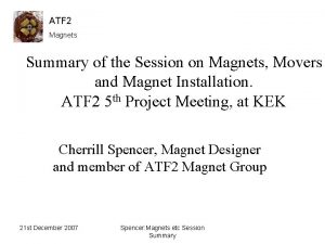 ATF 2 Magnets Summary of the Session on