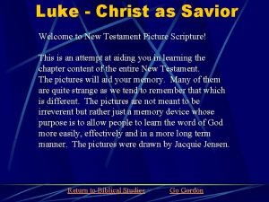 Luke Christ as Savior Welcome to New Testament