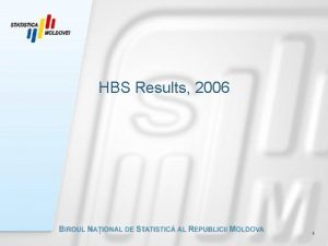 HBS Results 2006 1 Topics HBS general characteristic